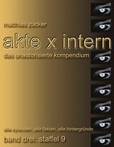 Kartonierter Einband Akte X Intern - Das unautorisierte Kompendium von Matthias Zucker