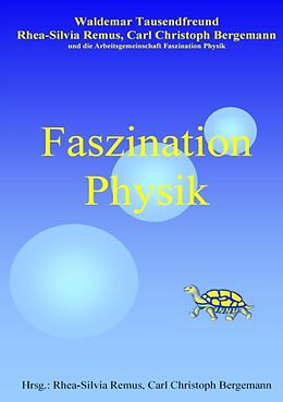 Kartonierter Einband Faszination Physik von Rhea S Remus, Carl Ch Bergemann, Waldemar Tausendfreund