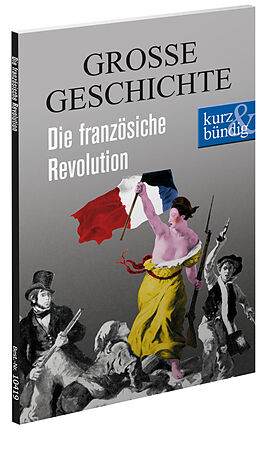 Kartonierter Einband Die französische Revolution GROSSE GESCHICHTE von Ulrich Offenberg