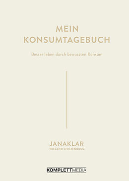 Fester Einband Mein Konsumtagebuch von Jana Kaspar, Wieland Stolzenburg, janaklar @