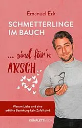 Kartonierter Einband Schmetterlinge im Bauch sind fürn Arsch von Emanuel Erk