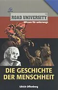 E-Book (epub) Die Geschichte der Menschheit von Ulrich Offenberg
