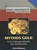 E-Book (epub) Mythos Gold von Ulrich Offenberg