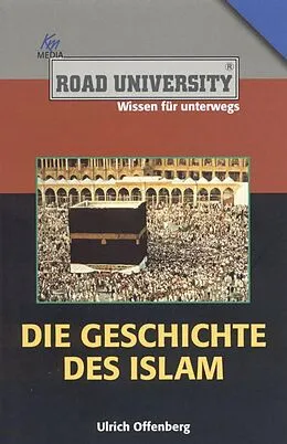 E-Book (epub) Die Geschichte des Islam von Ulrich Offenberg