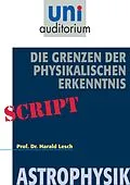 E-Book (epub) Die Grenzen der Physikalischen Erkenntnis von Harald Lesch