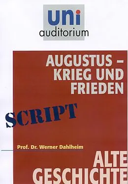 E-Book (epub) Augustus - Krieg und Frieden von Werner Dahlheim