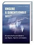 E-Book (epub) Unsere 6 Dimensionale Welt von Illobrand von Ludwiger