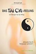 E-Book (epub) Das Tai Chi-Feeling von Christoph Eydt