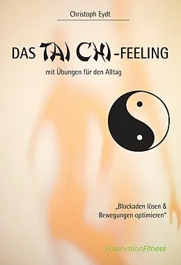 E-Book (epub) Das Tai Chi-Feeling von Christoph Eydt