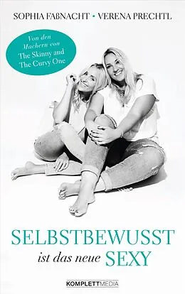 E-Book (pdf) Selbstbewusst ist das neue Sexy von Sophia Faßnacht, Verena Prechtl