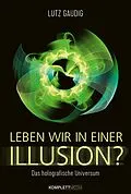 E-Book (epub) Leben wir in einer Illusion? von Lutz Gaudig
