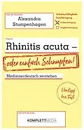 E-Book (epub) Rhinitis acuta - oder einfach Schnupfen von Alexandra Stumpenhagen
