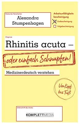 E-Book (epub) Rhinitis acuta - oder einfach Schnupfen von Alexandra Stumpenhagen