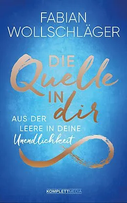 E-Book (epub) Die Quelle in dir von Fabian Wollschläger