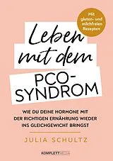 E-Book (pdf) Leben mit dem PCO-Syndrom von Julia Schultz