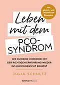 E-Book (pdf) Leben mit dem PCO-Syndrom von Julia Schultz