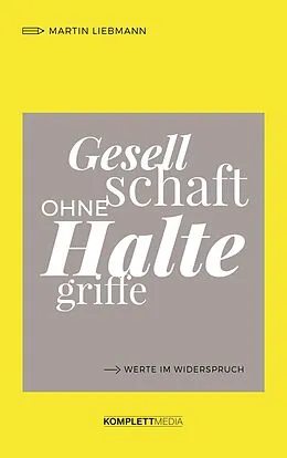 E-Book (pdf) Gesellschaft ohne Haltegriffe von Martin Liebmann