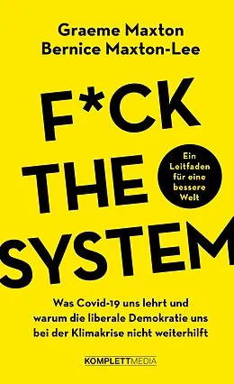 E-Book (pdf) Fuck the system von Graeme Maxton, Bernice Maxton-Lee