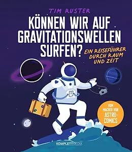 E-Book (epub) Können wir auf Gravitationswellen surfen? von Tim Ruster