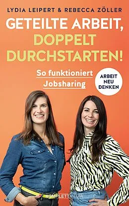 E-Book (pdf) Geteilte Arbeit, doppelt durchstarten! von Lydia Leipert, Rebecca Zöller