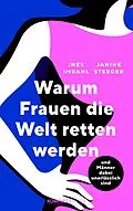 E-Book (pdf) Warum Frauen die Welt retten werden von Janine Steeger, Ines Imdahl