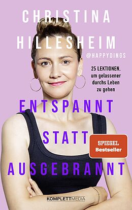 E-Book (pdf) Entspannt statt ausgebrannt (SPIEGEL-Bestseller) von Christina Hillesheim