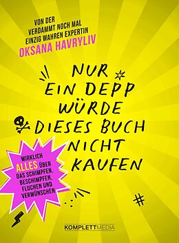 E-Book (pdf) Nur ein Depp würde dieses Buch nicht kaufen von Oksana Havryliv