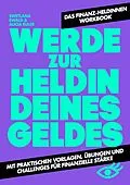 E-Book (epub) Werde zur Heldin deines Geldes von Swetlana Ewald, Alicia Euler, finanz-heldinnen
