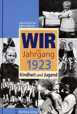 Fester Einband Wir vom Jahrgang 1923 - Kindheit und Jugend von Helmut Höncher, Helmut Blecher