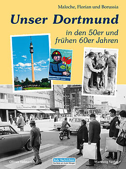 Fester Einband Unser Dortmund in den 50er und frühen 60er Jahren von Oliver Volmerich