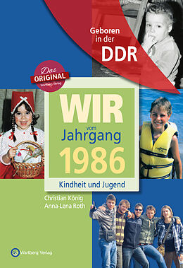 Fester Einband Geboren in der DDR - Wir vom Jahrgang 1986 - Kindheit und Jugend von Christian König, Anna-Lena Roth