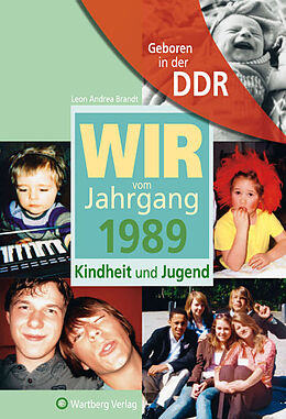 Fester Einband Geboren in der DDR - Wir vom Jahrgang 1989 - Kindheit und Jugend von Leon Andrea Brandt