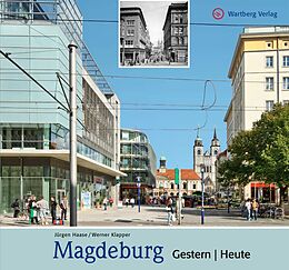 Fester Einband Magdeburg- gestern und heute von Jürgen Haase, Werner Klapper