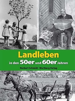 Fester Einband Landleben in den 50er und 60er Jahren von Norbert Schmidt
