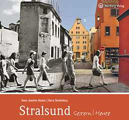 Fester Einband Stralsund - gestern und heute von Hans-Joachim Hacker, Harry Hardenberg