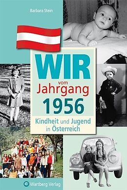 Fester Einband Wir vom Jahrgang 1956 - Kindheit und Jugend in Österreich von Barbara Stein