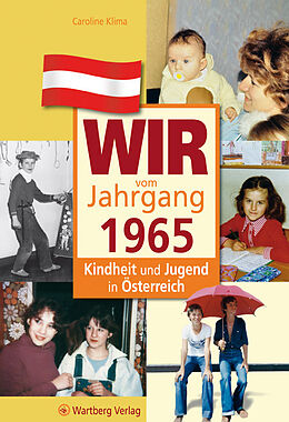 Fester Einband Wir vom Jahrgang 1965 - Kindheit und Jugend in Österreich von Caroline Klima