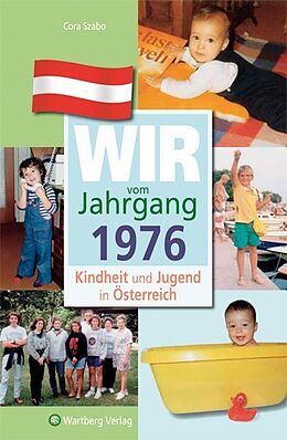 Fester Einband Wir vom Jahrgang 1976 - Kindheit und Jugend in Österreich von Cora Szabo