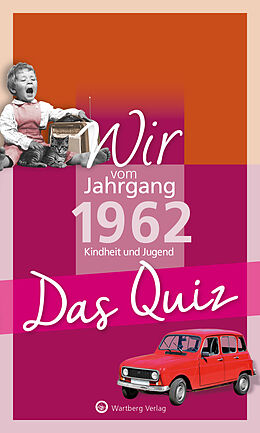Kartonierter Einband Wir vom Jahrgang 1962 - Das Quiz von Matthias Rickling