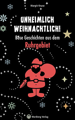 Fester Einband Unheimlich weihnachtlich! Böse Geschichten aus dem Ruhrgebiet von Margit Kruse