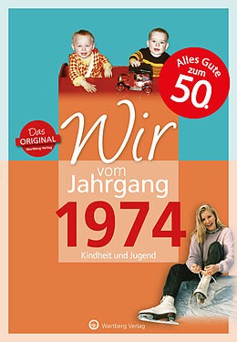 Fester Einband Wir vom Jahrgang 1974 - Kindheit und Jugend von Jörg Ehrnsberger