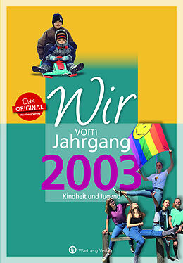 Fester Einband Wir vom Jahrgang 2003 - Kindheit und Jugend von Solveig Ungerer