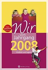 Fester Einband Wir vom Jahrgang 2008 - Kindheit und Jugend von Theresia Sippel, Lenia Maute