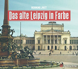 Fester Einband Das alte Leipzig in Farbe von Henning Jost