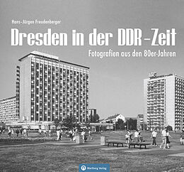 Fester Einband Dresden in der DDR-Zeit von Hans-Jürgen Freudenberger
