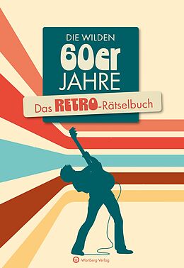 Kartonierter Einband (Kt) Die wilden 60er Jahre von Wolfgang Berke Ursula Herrmann