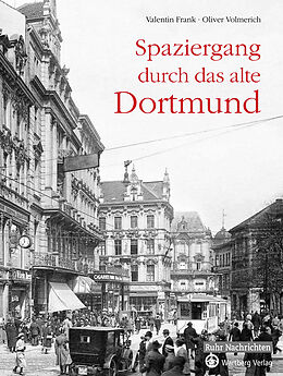 Fester Einband Spaziergang durch das alte Dortmund von Oliver Volmerich, Valentin Frank
