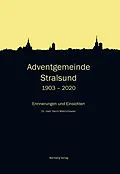 E-Book (epub) Adventgemeinde Stralsund 1903 - 2020 von Heinz Wietrichowski