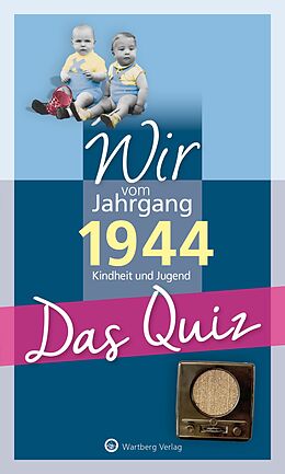 Kartonierter Einband Wir vom Jahrgang 1944 - Das Quiz von Helmut Blecher
