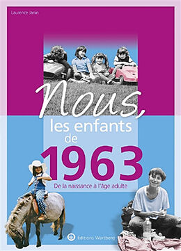 Broché Nous, les enfants de 1963 : de la naissance à l'âge adulte de Laurence Janin